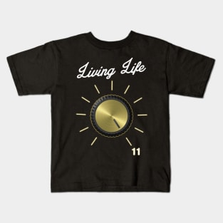 Life on 11 These Go To Eleven - Volume Knob - Guitar graphic Kids T-Shirt